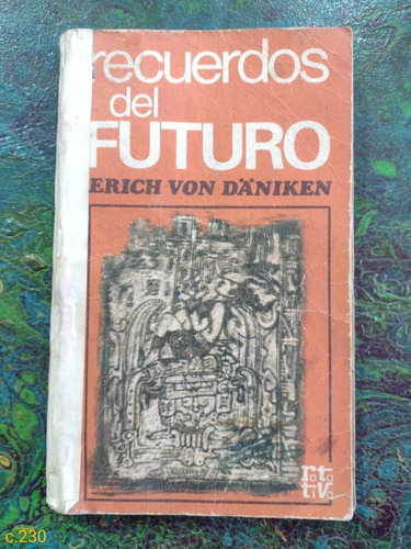 E. Von Daniken / Recuerdos Del Futuro