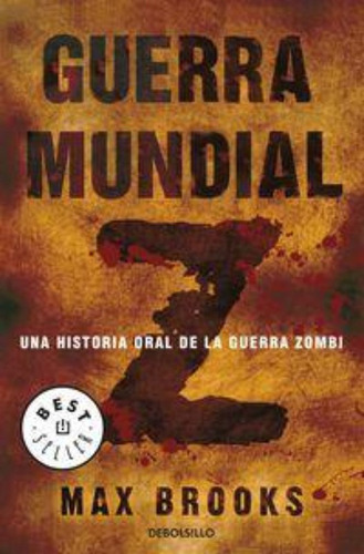 Guerra Mundial Z : Una Historia Oral De La Guerra Zombi / Ma