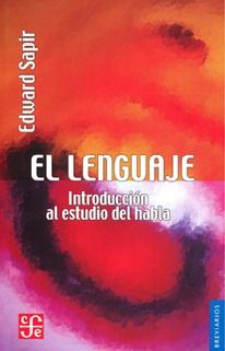 El Lenguaje - Introducción Al Estudio Del Habla,  Sapir, Fce