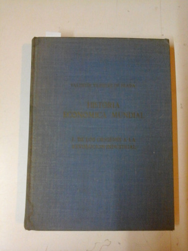 * Historia Economica Mundial - V. Vazquez De Prada -  L166