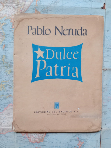 Pablo Neruda - Dulce Patria / Del Pacífico 1ed 1949 (Usado)