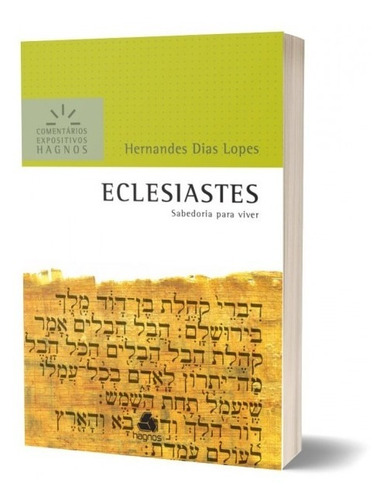 Eclesiastes - Comentários Expositivos Hagnos - Hernandes Dias Lopes