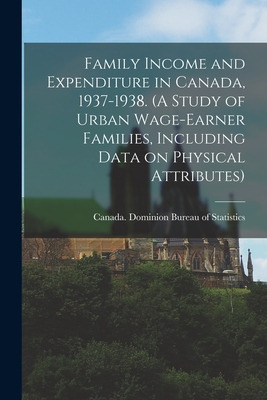 Libro Family Income And Expenditure In Canada, 1937-1938....