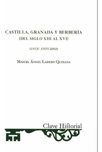 Libro Castilla, Granada Y Berberia (del Siglo Xii Al Xvi)...