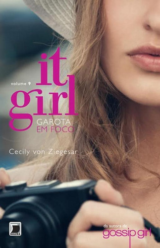 It Girl: Garota em foco (Vol. 9), de Ziegesar, Cecily Von. Série It girl (9), vol. 9. Editora Record Ltda., capa mole em português, 2014