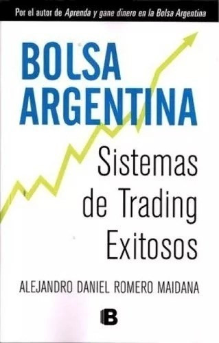 Libro La Bolsa Argentina De Alejandro Daniel Romero Maidana