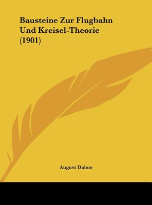 Libro Bausteine Zur Flugbahn Und Kreisel-theorie (1901) -...