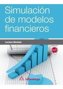 Imagen 1 de 3 de Libro Simulación De Modelos Financieros, Machaín, Alfaomega