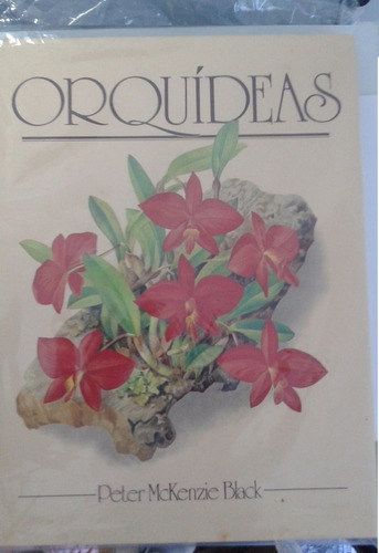 Livro Orquídeas Peter Mckenzie Black 1984