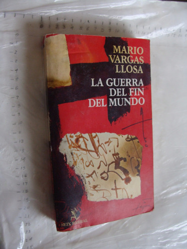 Libro La Guerra Del Fin Del Mundo , Mario Vargas Llosa , Año