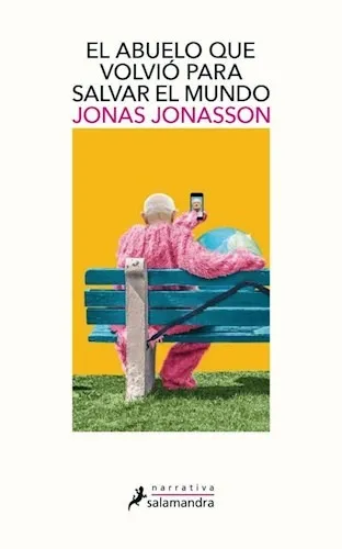 Libro El Abuelo Que Volvio Para Salvar El Mundo De Jonas Jon