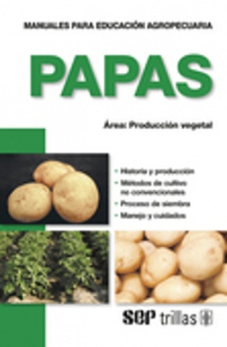 Papas Área: Producción Vegetal, De F.a.o.., Vol. 3. Editorial Trillas, Tapa Blanda, Edición 3a En Español, 2014