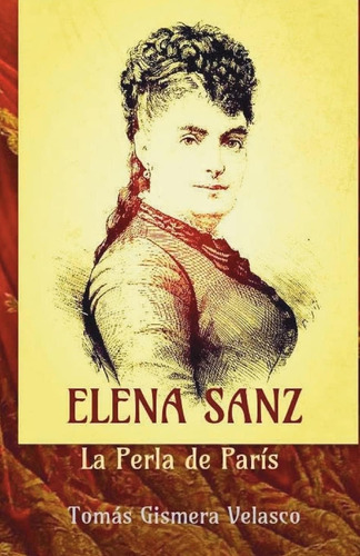 Libro: Elena Sanz. La Perla De París (spanish Edition)