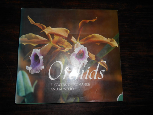 Orchids. Flowers Of Romance And Mystery.          En Inglés.