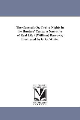 Libro The General; Or, Twelve Nights In The Hunters' Camp...