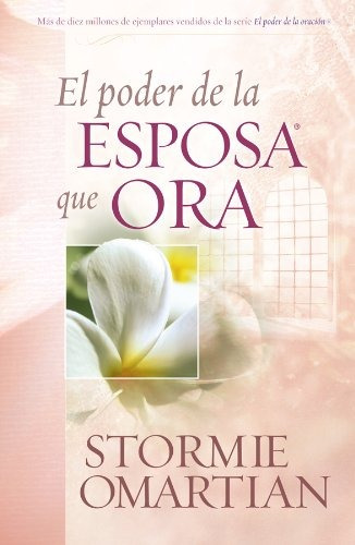 Libro : El Poder De La Esposa Que Ora/the Power Of A Pray...