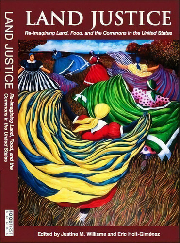 Land Justice : Re-imagining Land, Food, And The Commons, De Justine M Williams. Editorial Food First Books, Tapa Blanda En Inglés
