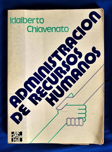 Recursos Humanos Idalberto Chiavenato. Libro Físico