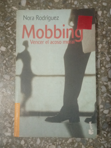 Mobbing Vencer El Acoso Moral - Nora Rodríguez