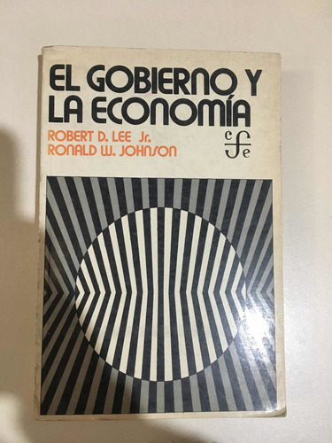 El Gobierno Y La Economía- Robert D. Lee Jr