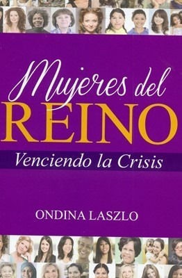 Mujeres Del Reino - Ondina Laszlo 