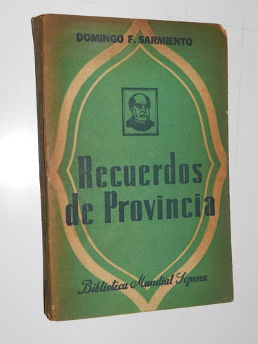 Recuerdos De Provincia - Domingo F.  Sarmiento - Sopena