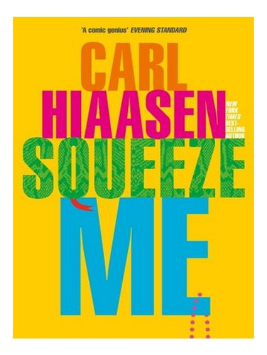 Squeeze Me (hardback) - Carl Hiaasen. Ew02
