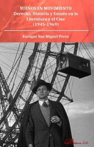 Sueãâ±os En Movimiento, De San Miguel Pérez, Enrique. Editorial Dykinson, S.l., Tapa Blanda En Español