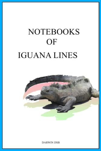 Notebooks Of Iguana Lines: Darwin Dsb Darwin Steve Samaniego