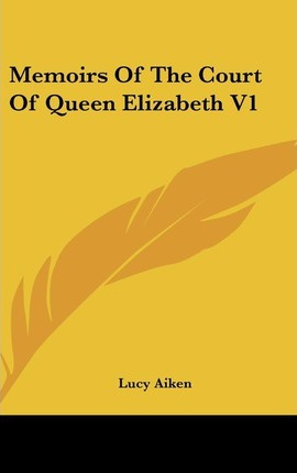 Libro Memoirs Of The Court Of Queen Elizabeth V1 - Lucy A...