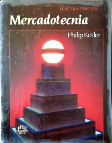 Mercadotecnia. Philip Kotler. Un Clásico.