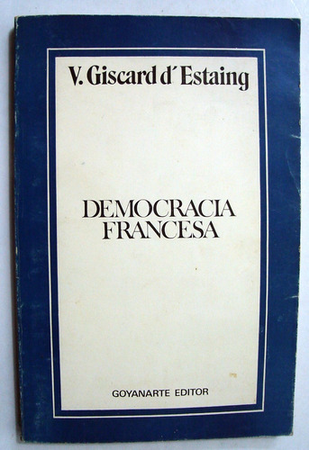 Giscard D' Estaing. Democracia Francesa. 1976. Francia,