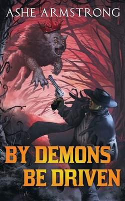 Libro By Demons Be Driven - Armstrong, Ashe