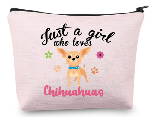 Chihuahuas Gifts - Bolsa De Maquillaje Chihuahua Just A Girl