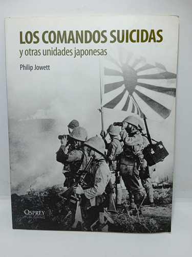 Los Comandos Suicidas - Unidades Japonesas - Philip J. 