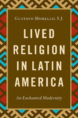 Libro Lived Religion In Latin America : An Enchanted Mode...