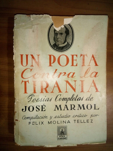 Un Poeta Contra La Tiranía Poesías Completas José Mármol