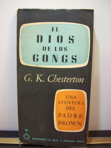 Adp El Dios De Los Gongs G. K. Chesterton / Ed. La Isla 1955