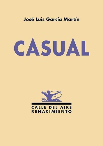 Libro: Casual. Garcia Martin, Jose Luis. Renacimiento Editor