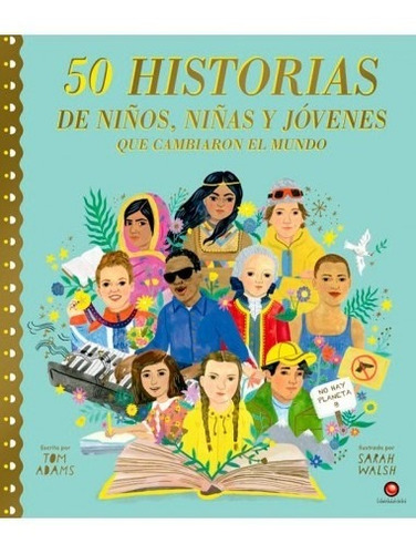 50 Historias De Niños  Niñas Y Jovenes Que Cambiaron