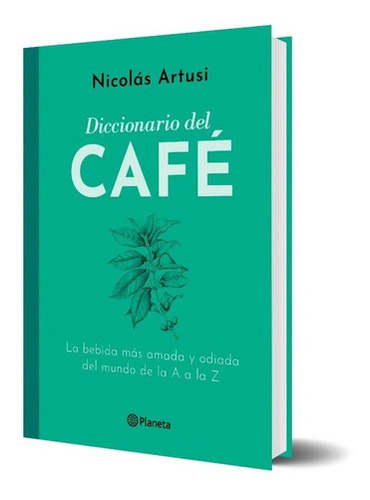 Diccionario Del Café Nicolas Artusi Planeta