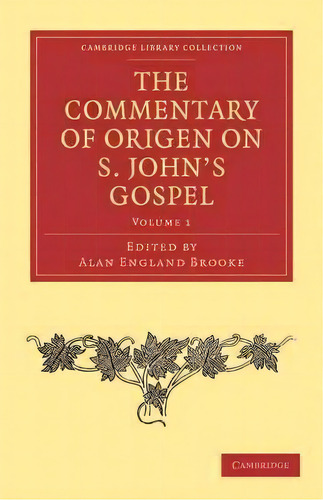 The The Commentary Of Origen On S. John's Gospel 2 Volume Set The Commentary Of Origen On S. John..., De Origen. Editorial Cambridge University Press, Tapa Blanda En Inglés
