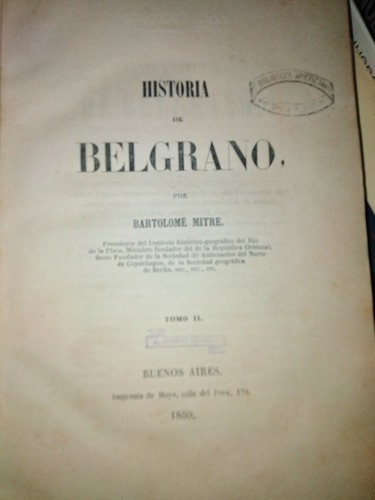 Historia De Belgrano Tomo 2 Bartolomé Mitre 1° Edicion 185