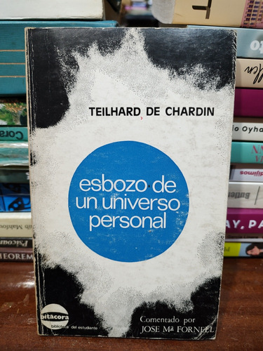 Esbozo De Un Universo Personal - Teilhard De Chardin 