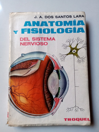 Anatomia Y Fisiologia Del Sistema Nervioso Santos Lara 