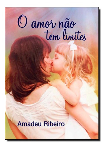 Livro Amor Nao Tem Limites, O