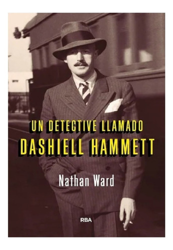Un Detective Llamado Dashiell Hammett - Nathan Ward