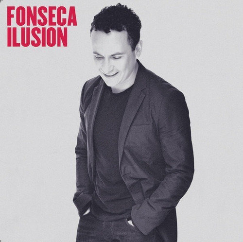Fonseca - Ilusión (cd) Digipack Nuevo Sellado (2011)
