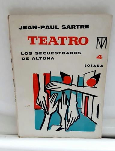 Jean-paul Sartre Teatro 4: Los Secuestrados De Altona