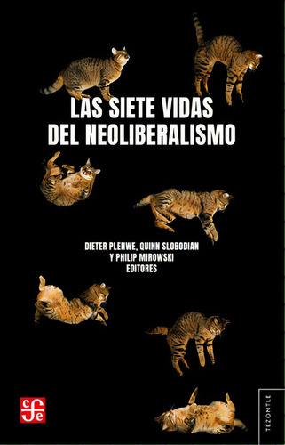 Las Siete Vidas Del Neoliberalismo, De Aavv. Editorial Fondo De Cultura Económica, Tapa Blanda, Edición 1 En Español